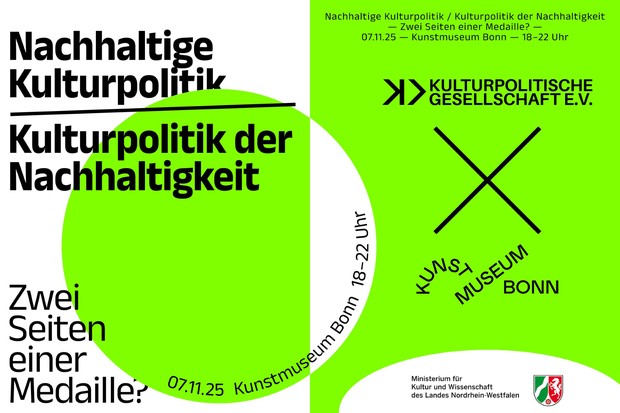 Veranstaltungsvisual in weiß, neongrün und schwarzer Aufschrift „Nachhaltige Kulturpolitik und Kulturpolitik der Nachhaltigkeit"